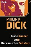 Blade Runner/Ubik/Marsianischer Zeitsturz: 3 Romane in einem Band