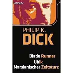 Blade Runner/Ubik/Marsianischer Zeitsturz: 3 Romane in einem Band