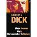 Blade Runner/Ubik/Marsianischer Zeitsturz: 3 Romane in einem Band