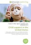 Child support in the United States: Child support, Administration for Children and Families,  United States Department of Health and Human Services,  California Child Support Guideline Review