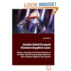 Double-Sided-Pumped Titanium-Sapphire Laser: Design, Assembly and Characterisation of a... by  Daniel Albers