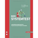 Der Systemtest: Anforderungsbasiertes Testen von Software-Systemenvon "Harry M. Sneed"