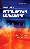 Handbook of Veterinary Pain Management - Text and VETERINARY CONSULT Package