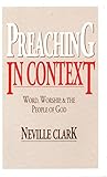 Preaching in context : word, worship, & the people of God