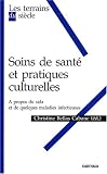 Soins de sant� et pratiques culturelles : A propos du sida et de quelques maladies infectieuses