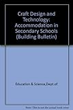 Craft design and technology accommodation in secondary schools