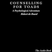 Counselling for Toads: A Psychological Adventure | [Robert de Board]