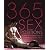 365 Sex Positions: A New Way Every Day for a Steamy, Erotic Year