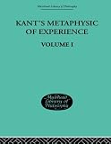 Kant's metaphysic of experience : a commentary on the first half of the Kritik der reinen Vernunft