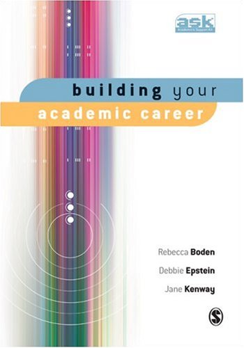 Building Your Academic Career (The Academic's Support Kit)