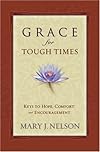 Grace for Tough Times: Keys to Hope, Comfort and Encouragement