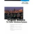 Digital Basics for Cable TV Systems (HP Professional Series) by Jeffrey L. Thomas and Francis M. Edgington