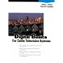 Digital Basics for Cable TV Systems (HP Professional Series)