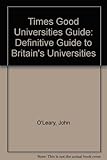 The Times good universities guide : the definitive guide to Britain's universities