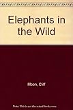 Elephants in the wild