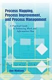 Process Mapping, Process Improvement, and Process Management