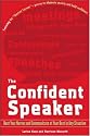 The Confident Speaker: Beat Your Nerves and Communicate at Your Best in Any Situation