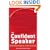 The Confident Speaker: Beat Your Nerves and Communicate at Your Best in Any Situation