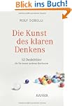 Die Kunst des klaren Denkens: 52 Denk...