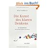 Die Kunst des klaren Denkens: 52 Denkfehler, die Sie besser anderen �berlassen