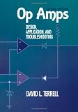 Op Amps: Design, Application, and Troubleshooting, Second Edition