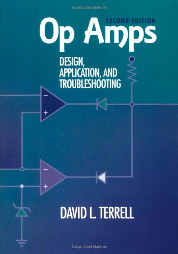 Op Amps: Design, Application, and Troubleshooting, Second Edition