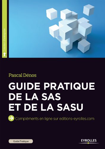 Guide pratique de la SAS et de la SASU: Complèments en ligne sur editions-eyrolles.com Guide pratique de la SAS et de la SASU: Complèments en ligne sur editions-eyrolles.com
