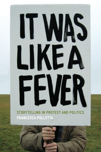 It Was Like a Fever: Storytelling in Protest and Politics