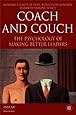 Coach and Couch: The Psychology of Making Better Leaders (INSEAD Business Press)