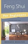 Feng Shui For Beginners: Successful Living by Design (For Beginners)