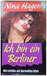 Ich bin ein Berliner. Mein sinnliches und �bersinnliches Leben
