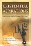 Existential Aspirations: Reflections of a Self-Taught Philosopher