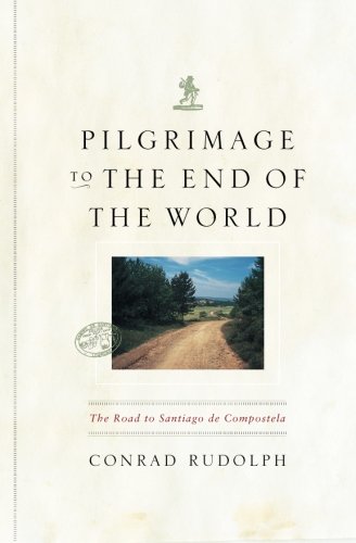 Pilgrimage to the End of the World: The Road to Santiago de Compostela (Culture Trails: Adventures in Travel)
