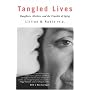 Tangled Lives: Daughters, Mothers and the Crucible of Agin