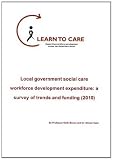 Local government social care workforce development expenditure : a survey of trends and funding (2010)