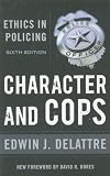 Character and Cops: Ethics in Policing