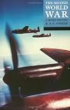 The Second World War: A Short History (Parker, Robert Alexander Clarke, Struggle for Survival.)