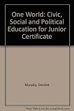 One world : civic, social and political education for junior certificate