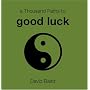 A Thousand Paths to Good Luck