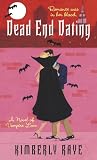 Dead End Dating: A Novel of Vampire Love: Dead End Dating Series, Book 1