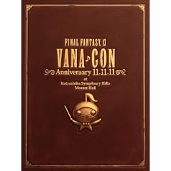 FINAL FANTASY XI ヴァナコン Anniversary 11.11.11/オーケストラコンサートDVD