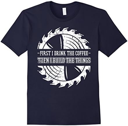Men's Woodworking'-Tools-T-Shirt,I Drink-Coffee And Build'-Things Large Navy