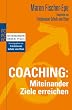 Coaching: Miteinander Ziele erreichen
