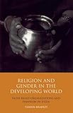 Religion and gender in the developing world : faith-based organizations and feminism in India