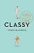 Classy: Exceptional Advice for the Extremely Modern Lady L=0: my-fan-page.de