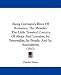 Along Germany's River Of Romance, The Moselle: The Little Traveled Country Of Alsace And Lorraine, Its Personality, Its People, And Its Associations (1913)
