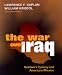 The War over Iraq: Saddam's Tyranny and America's Mission