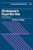 Zimbabwe s Guerrilla War: Peasant Voices (African Studies)