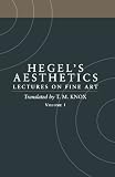 Aesthetics: Lectures on Fine Art Volume I