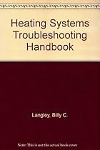 Heating Systems Troubleshooting Handbook Heating Systems Troubleshooting Handbook